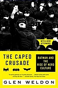 [중고] The Caped Crusade: Batman and the Rise of Nerd Culture (Paperback)