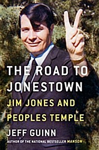 The Road to Jonestown: Jim Jones and Peoples Temple (Hardcover)