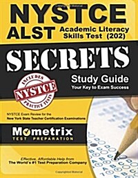 Nystce Alst Academic Literacy Skills Test (202) Secrets Study Guide: Nystce Exam Review for the New York State Teacher Certification Examinations (Paperback)
