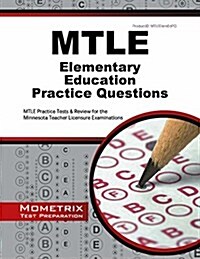 Mtle Elementary Education Practice Questions: Mtle Practice Tests & Review for the Minnesota Teacher Licensure Examinations (Paperback)
