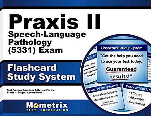 Praxis II Speech-Language Pathology (5331) Exam Flashcard Study System: Praxis II Test Practice Questions & Review for the Praxis II: Subject Assessme (Other)