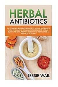 Herbal Antibiotics (Paperback)