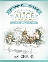 Vietnamese Childrens Book: Alice in Wonderland (English and Vietnamese Edition) (Paperback)