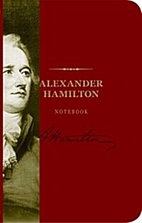 The Alexander Hamilton Signature Notebook: An Inspiring Notebook for Curious Minds 7 (Leather)