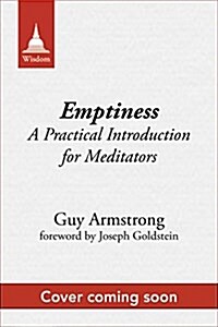 Emptiness: A Practical Guide for Meditators (Hardcover)