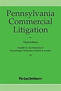 Pennsylvania Commercial Litigation 3rd Edition (Paperback)