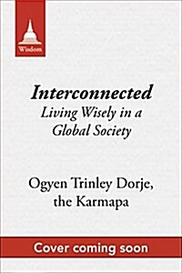 Interconnected: Embracing Life in Our Global Society (Hardcover)