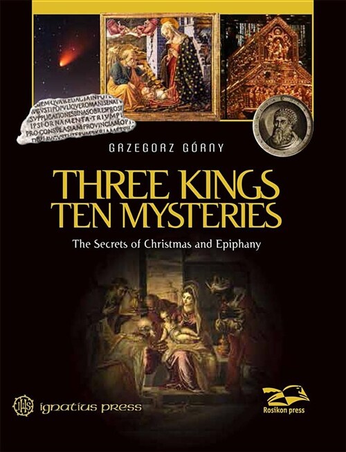 Three Kings, Ten Mysteries: The Secrets of Christmas and Epiphany (Hardcover)