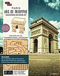 INCREDIBUILDS: PARIS: ARC DE TRIOMPHE DELUXE MODEL AND BOOK SET (Book)