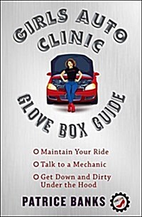 Girls Auto Clinic Glove Box Guide (Paperback)