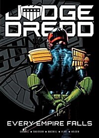 Judge Dredd: Every Empire Falls (Paperback)