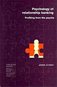 Psychology of Relationship Banking (Hardcover)