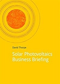 Solar Photovoltaics Business Briefing (Paperback)