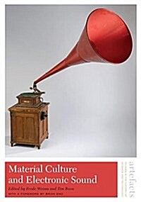 Material Culture and Electronic Sound (Paperback)