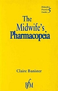 The Midwifes Pharmacopeia (Paperback)