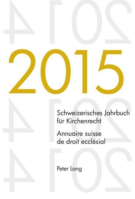 Schweizerisches Jahrbuch Fuer Kirchenrecht. Bd. 20 (2015) - Annuaire Suisse de Droit Eccl?ial. Vol. 20 (2015): Herausgegeben Im Auftrag Der Schweizer (Paperback)