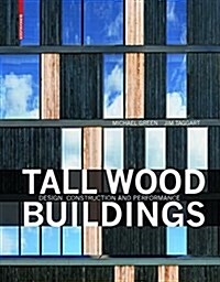 Tall Wood Buildings: Design, Construction and Performance (Hardcover)
