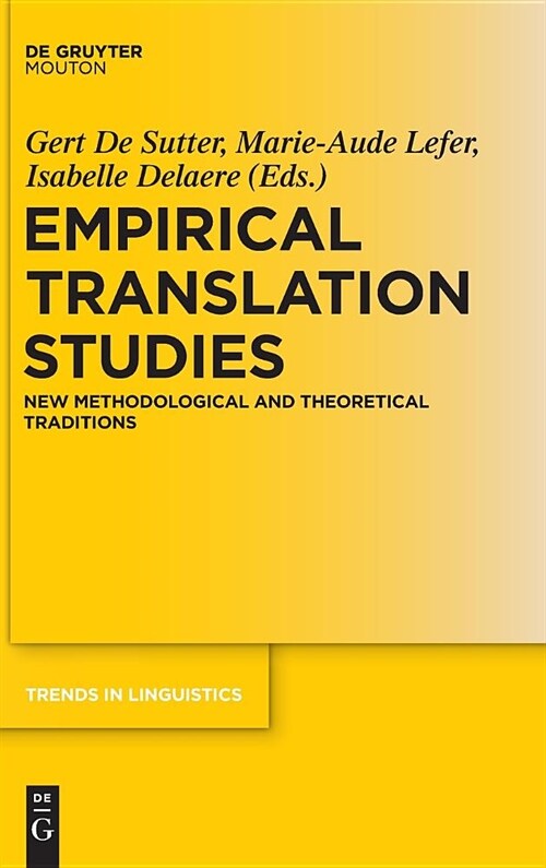 Empirical Translation Studies: New Methodological and Theoretical Traditions (Hardcover)