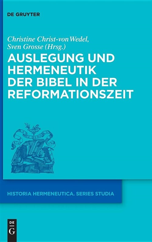 Auslegung Und Hermeneutik Der Bibel in Der Reformationszeit (Hardcover)