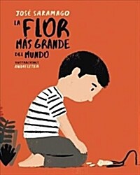 La Flor M? Grande del Mundo / The Biggest Flower in the World (Hardcover)