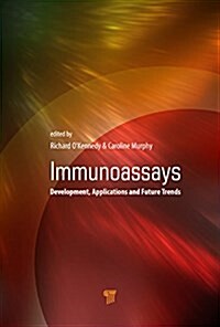 Immunoassays: Development, Applications and Future Trends (Hardcover)