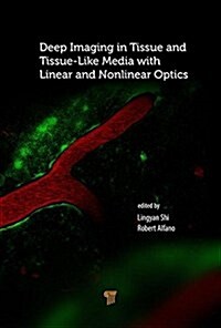 Deep Imaging in Tissue and Biomedical Materials: Using Linear and Nonlinear Optical Methods (Hardcover)