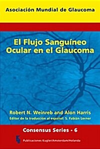 El Flujo Sangu?eo Ocular En El Glaucoma (Paperback)