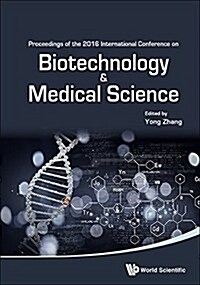 Biotechnology and Medical Science - Proceedings of the 2016 International Conference (Hardcover)