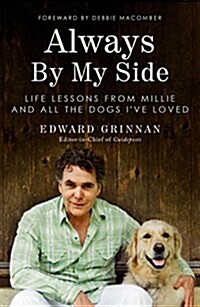 Always by My Side: Life Lessons from Millie and All the Dogs Ive Loved (Hardcover)