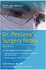 Dr. Pestana\'s Surgery Notes: Top 180 Vignettes for the Surgical Wards