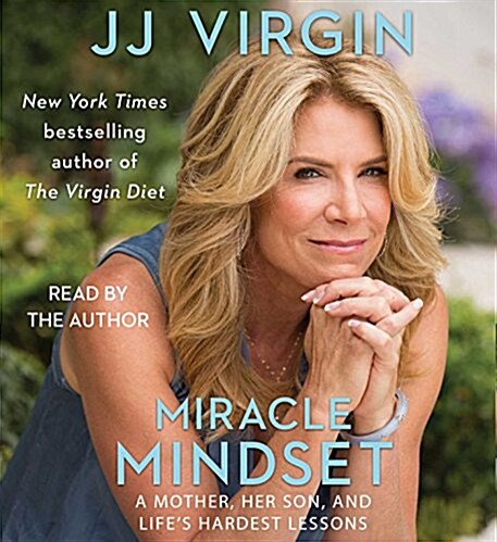 Miracle Mindset: A Mother, Her Son, and Lifes Hardest Lessons (Audio CD)