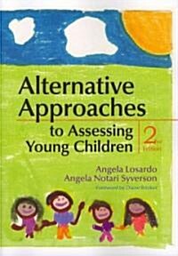 Alternative Approaches to Assessing Young Children (Paperback, 2, ≪/A</P)