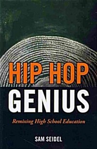 Hip Hop Genius: Remixing High School Education (Paperback)