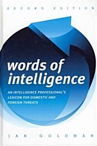 Words of Intelligence: An Intelligence Professionals Lexicon for Domestic and Foreign Threats (Hardcover, 2)