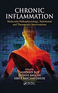 Chronic Inflammation: Molecular Pathophysiology, Nutritional and Therapeutic Interventions (Hardcover)