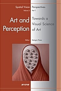 Art and Perception. Towards a Visual Science of Art (2 Vols) (Hardcover)