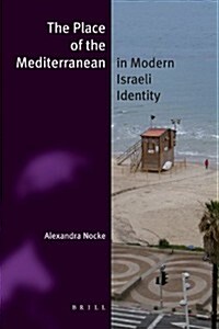 The Place of the Mediterranean in Modern Israeli Identity (Paperback)