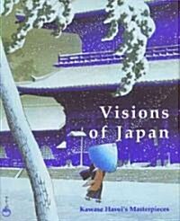 Visions of Japan: Kawase Hauis Masterpieces (Hardcover)