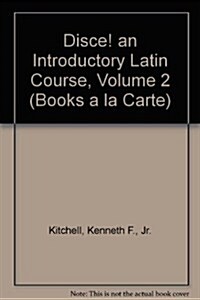 Disce! an Introductory Latin Course, Volume 2 (Loose Leaf)
