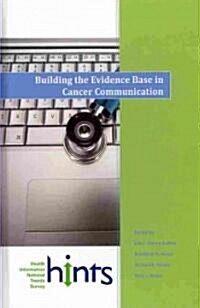 Building the Evidence Base in Cancer Communication (Hardcover, 1st)