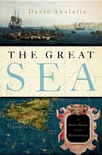 Great Sea: A Human History of the Mediterranean (Hardcover)