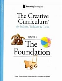 The Creative Curriculum for Infants, Toddlers & Twos (Paperback, 2nd, Revised)