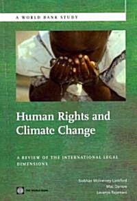 Human Rights and Climate Change: A Review of the International Legal Dimensions (Paperback, New)