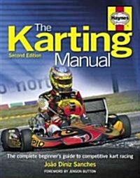 Karting Manual : The complete beginners guide to competitive kart racing (Hardcover, 2 ed)