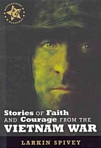 Stories of Faith and Courage from the Vietnam War (Paperback)