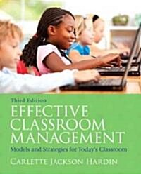 Effective Classroom Management: Models & Strategies for Todays Classrooms (Paperback, 3, Revised)