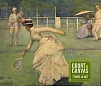 Court on Canvas : Tennis in Art (Paperback)