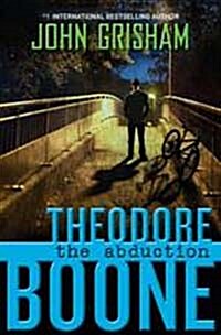 [중고] Theodore Boone: The Abduction (Hardcover)