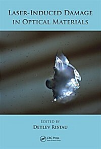 Laser-Induced Damage in Optical Materials (Hardcover)