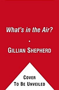 Whats in the Air?: The Complete Guide to Seasonal and Year-Round Airb (Paperback)